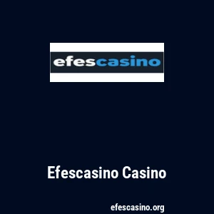 Efescasino Casino