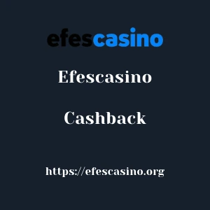 Efescasino Cashback